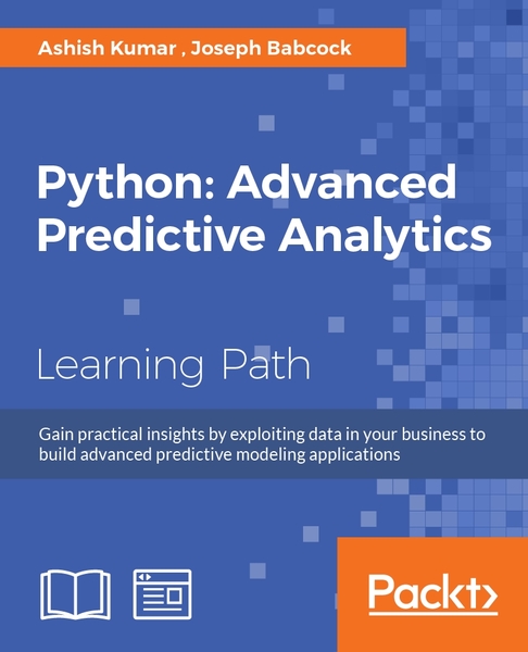 Ashish Kumar, Joseph Babcock. Python. Advanced Predictive Analytics