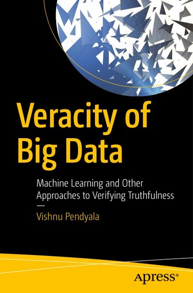 Vishnu Pendyala. Veracity of Big Data