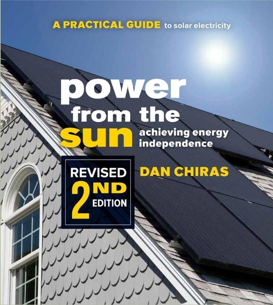 Dan Chiras. Power from the Sun. A Practical Guide to Solar Electricity