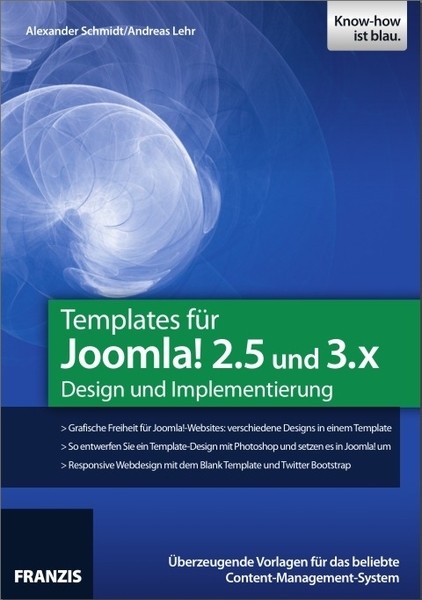 Alexander Schmidt, Andreas Lehr. Templates für Joomla! 2.5 und 3.X