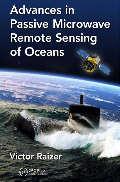 Victor Raizer. Advances in Passive Microwave Remote Sensing of Oceans