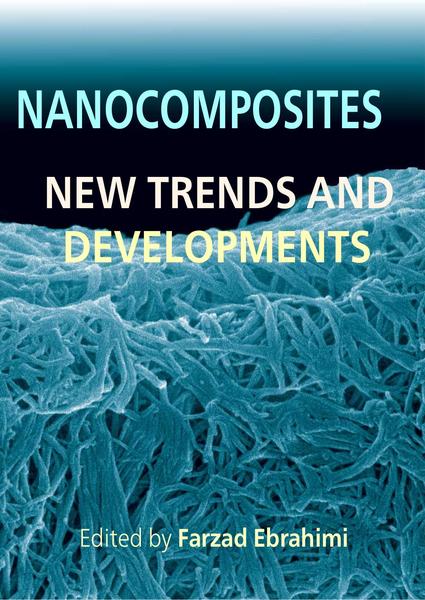 Farzad Ebrahimi. Nanocomposites. New Trends and Developments